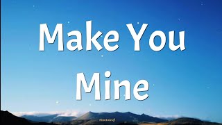 Make You Mine - Public (lyrics)🎶