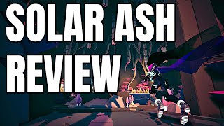 Solar Ash Review - The Final Verdict (Video Game Video Review)