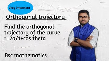 Orthogonal trajectories |Find the orthogonal trajectory of the curve r=2a /1+cos theta |Bsc 2nd year
