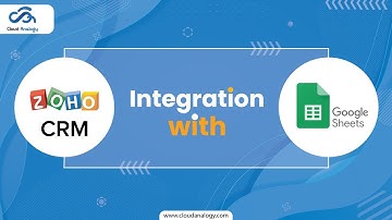 Zoho CRM & Google Sheets Integration | Zoho CRM Tutorial