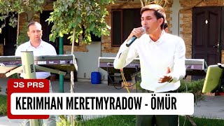 Kerimhan Meretmyradow - Ömür ( Türkmen aýdymlary 2023 ) Janly Ses - Live Performance