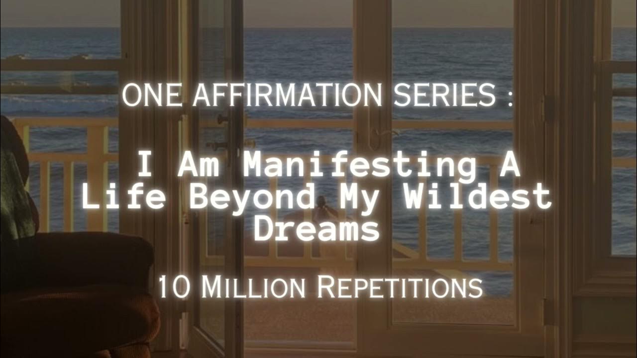 10 Million Repetitions I Am Manifesting A Life Beyond My Wildest 10-million-repetitions-i-am-manifesting-a-life-beyond-my-wildest