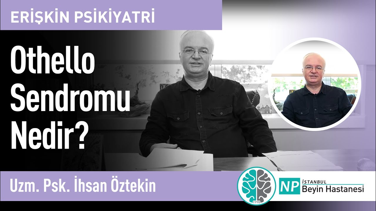 Othello Sendromu Nedir