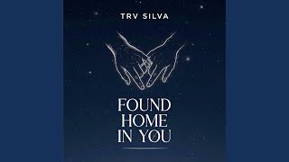 Found Home in You