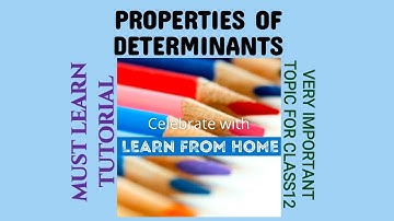LECTURE - 10 (PART - 5 PROPERTIES OF DETERMINANTS) (CH - 4 DETERMINANTS)