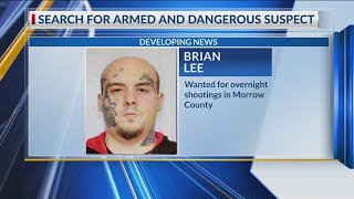 Morrow County deputies searching for ‘armed and dangerous’ suspect