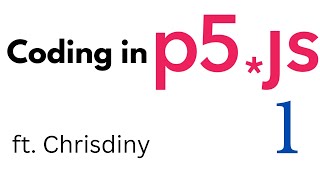 p5 JavaScript Episode 1: Making Basic Shapes