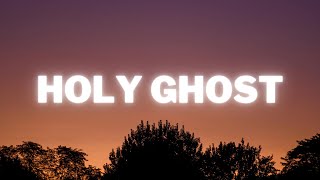 Holy Ghost - Maverick City Music Ft. Bri Babineaux & Alton Eugene  | Lyrics