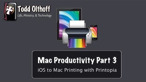 Mac Productivity Part 2: iOS to Mac Printing with Printopia