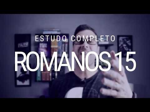 Estudo de Romanos 15