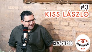 Kiss László: Nincsen B tervünk a Földre! - Remastered, VIP