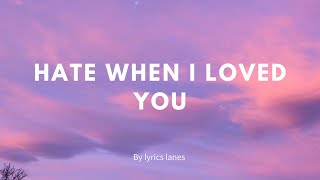 Hate When I Loved You 💔 | Sad Love Song 2026 | Emotional Lyrics Video | Lyrics Lanes