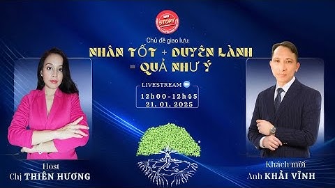 [602] 21.01.25 | Nhân Tốt + Duyên Lành = Quả Như Ý | Khải Vĩnh | Ăn Trưa Cùng WiT Story
