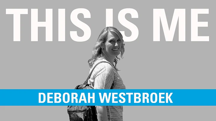 This Is Me: Deborah Westbroek