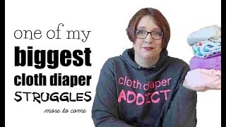 Part 1 - My Biggest Cloth Diaper Struggle
