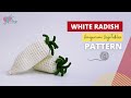 062 How To Crochet Amigurumi WHITE RADISH Crochet Amigurumi Vegetables Free Pattern
