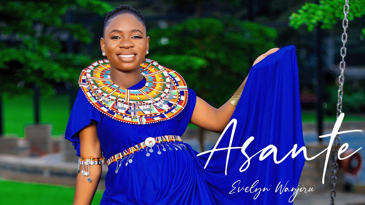  Evelyn Wanjiru - Asante (Official Video)