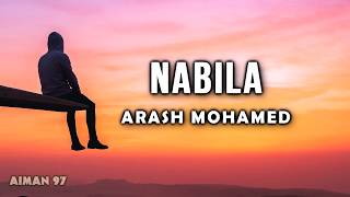Nabila - Arash Mohamed (Official Lyric Video)
