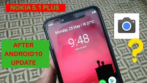 Nokia 5.1 Plus Camera After Android 10 Update...