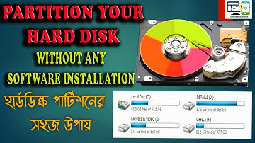 PARTITION YOUR HARD DISK WITHOUT ANY SOFTWARE INSTALLATION ।।  হার্ড ডিস্ক পার্টিশনের সহজ উপায় ।।