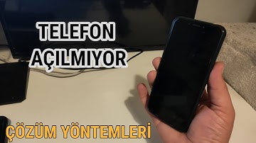 Telefonum Kapandı Açılmıyor - ÇÖZÜM!!