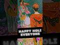 Happy Holi everyone from anime 🎈🟡|| HAPPY HOLI || #holi#anime#festival#viral