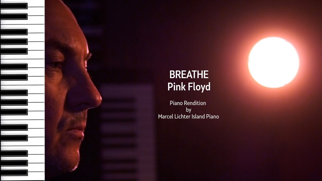 Song No.223 "Breathe"｜Pink Floyd｜Piano Edition by Marcel Lichter Island Piano