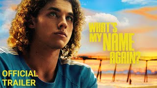 What&#39;s My Name Again? - Official Trailer