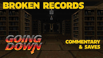 Going Down - MAP09: Broken Records // UV-MAX
