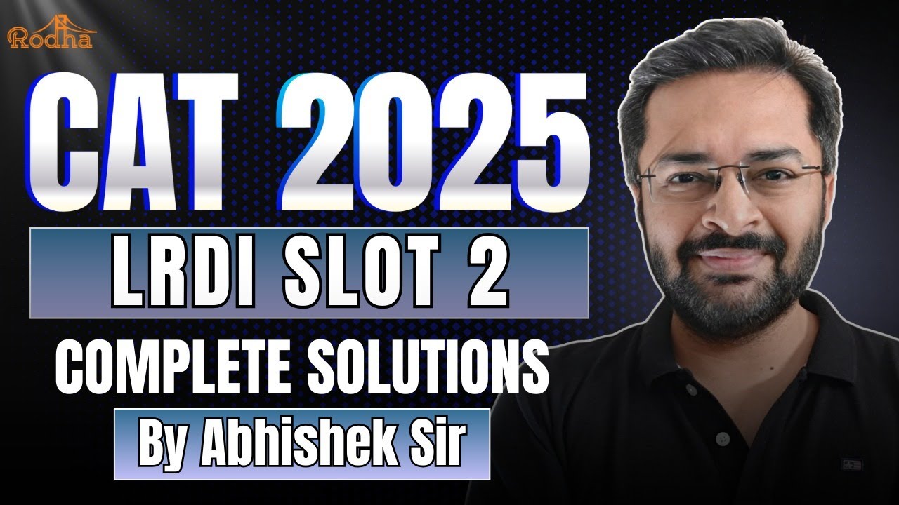 CAT 2025 | LRDI SLOT 2 SOLUTIONS | ABHISHEK SIR