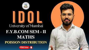 Poisson Distribution | FYBCom Maths Sem 2 | IDOL Mumbai University Explained Easily