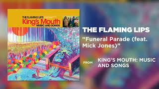 The Flaming Lips - Funeral Parade (feat. Mick Jones) [Official Audio]