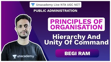 NTA UGC NET | Principles of Organization- Hierarchy and Unity of Command | Begi Ram | Unacademy