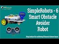 Simple Robots 6 – Smart Obstacle Avoider robotic car