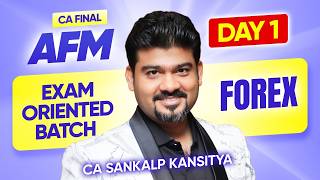 AFM DAY 1 EO Batch : FOREX By CA Sankalp Kanstiya