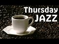 Thursday JAZZ - Relaxing JAZZ Piano Music For Study and Work