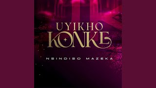 Uyikho Konke