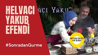 Sonradan Gurme Helvacı Yakub Efendi İnkaya Lezzet Dolu