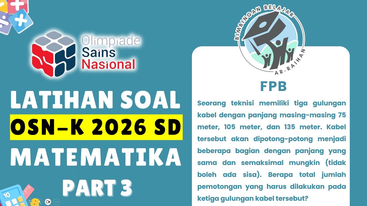 PART 3 LATIHAN SOAL OSN SD 2026 MATEMATIKA | SOAL CERITA FPB | PREDIKSI OSN-K SD 2026 #OSN #OSN2026