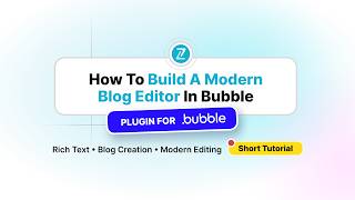 How to Build a Modern Blog Editor in Bubble