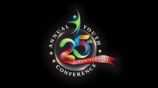 25TH ANNUAL YOUTH CONFERENCE