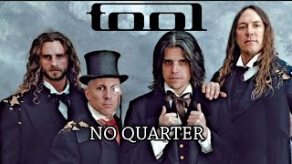 Tool - No Quarter ( Led Zeppelin cover ) Lyrics.