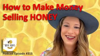 Do's & Don'ts to Making Money Selling Honey! Balancing Family Life, When to Say NO, Target Audience