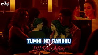 Tum hi ho bandhu X Uff Teri adaa | Exclusive Mashup #mashup #newsong