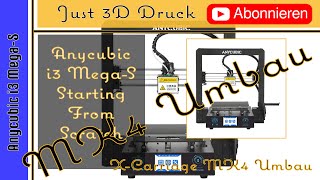 Anycubic i3 Mega S - X-Carriage MK4 - Umbau