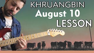 Video thumbnail of "Khruangbin - August 10 Guitar Lesson with TABS"