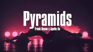 Frank Ocean- Pyramids (Apollo Xo Remix)