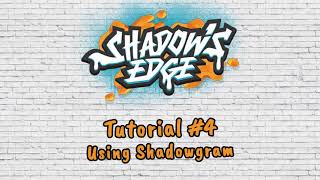 Tutorial 4 - Using Shadowgram