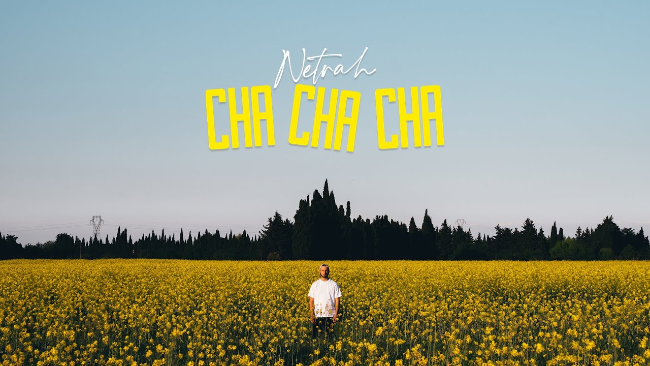 Netrah - Cha Cha Cha adlı videoyu YouTube'da izle Netrah - Cha Cha Cha adlı videoyu YouTube'da izle