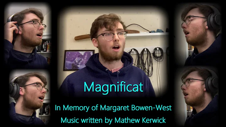 Magnificat (in memory of Margaret Bowen-West) - Ma...